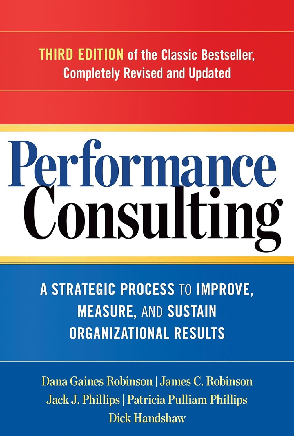 Performance Consulting: A Strategic Process to Improve, Measure, and Sustain Organizational Results Paperback – June 1, 2015