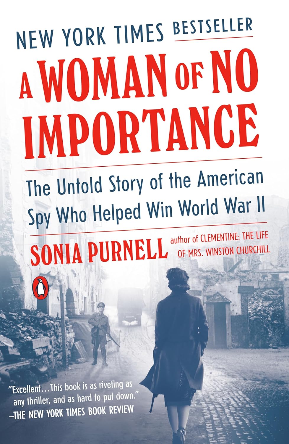 A Woman of No Importance: The Untold Story of the American Spy Who Helped Win World War II Paperback – March 24, 2020